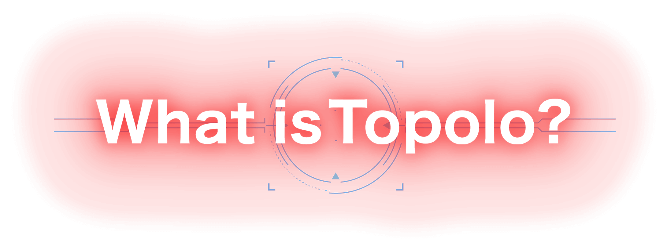 What is Topolo?